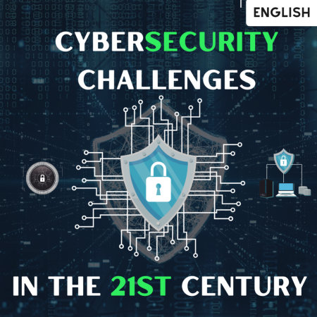 Cybersecurity Challenges in the 21st Century english